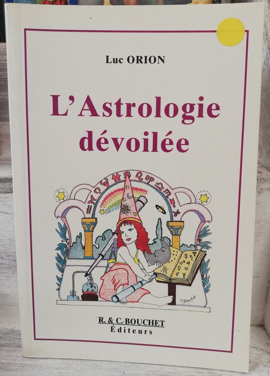 L astrologie dévoilée
