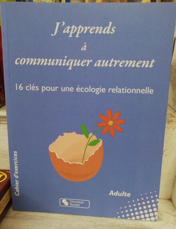 J'apprends à communiquer autrement