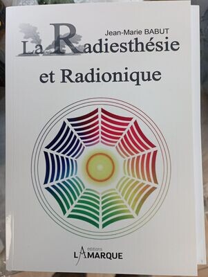 La radiesthésie et radionique - Jean-Marie Babut