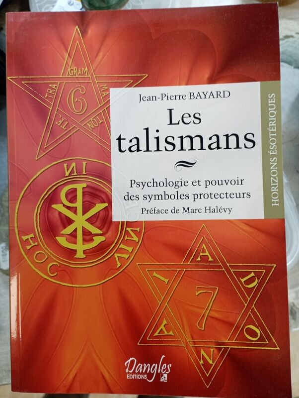 Les talismans - Psychologie et pouvoir des symboles protecteurs