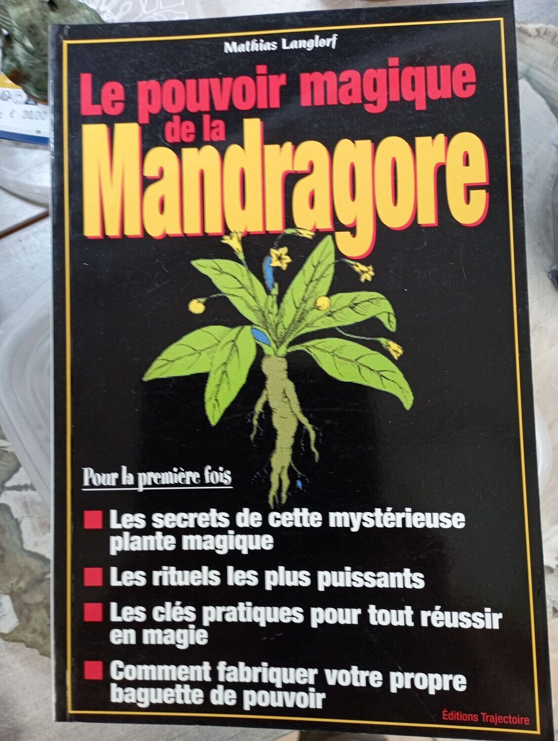 Le pouvoir magique de la Mandragore