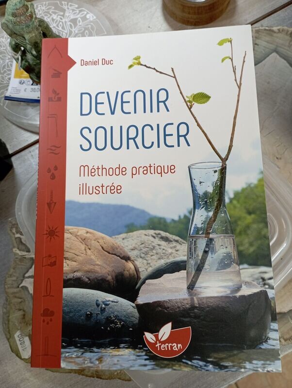 Devenir sourcier - Méthode pratique illustrée
