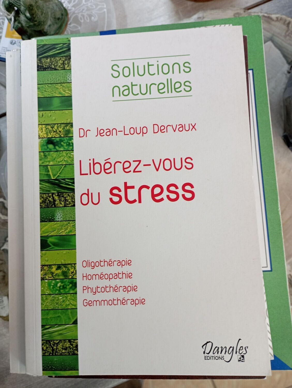 Libérez-vous du stress - Solutions naturelles