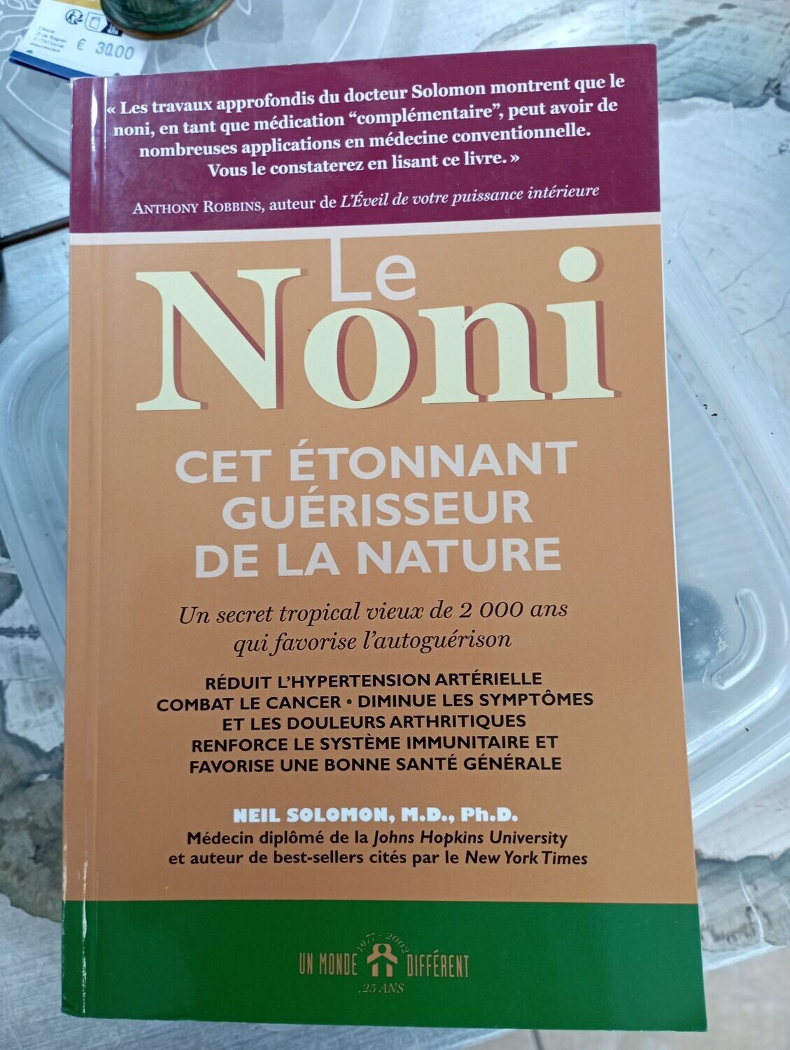 Le NONI - Cet étonnant guérisseur de nature