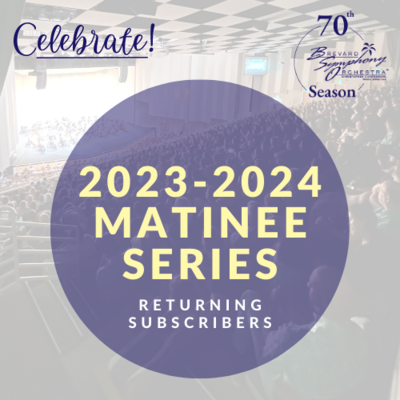 2023-2024 Matinee Series for Returning Subscribers