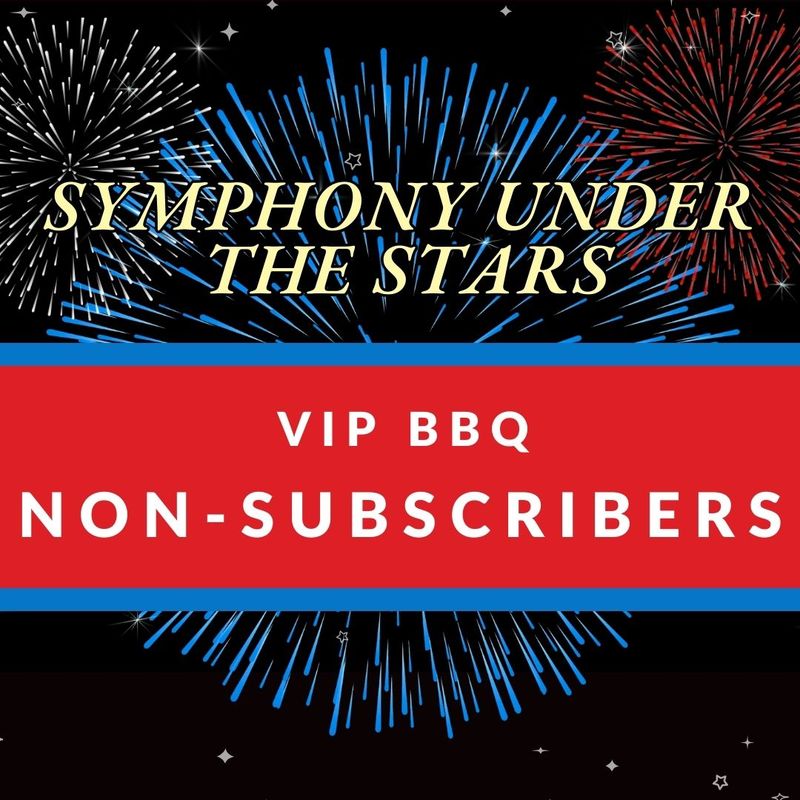 2026 Symphony Under the Stars VIP BBQ: Non-Subscribers