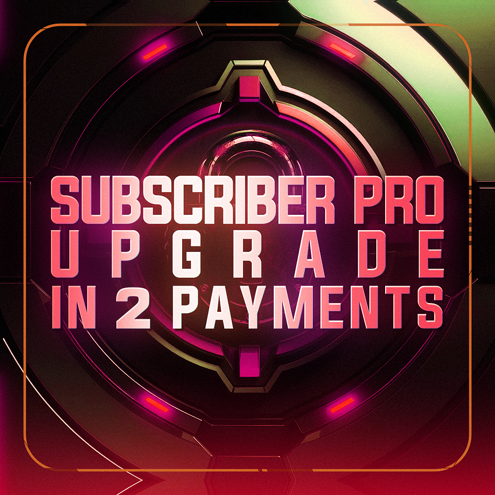 Subscriber Pro Upgrade in 2 Easy Payments