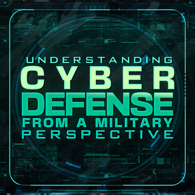 Cyber Defense from a Military Perspective