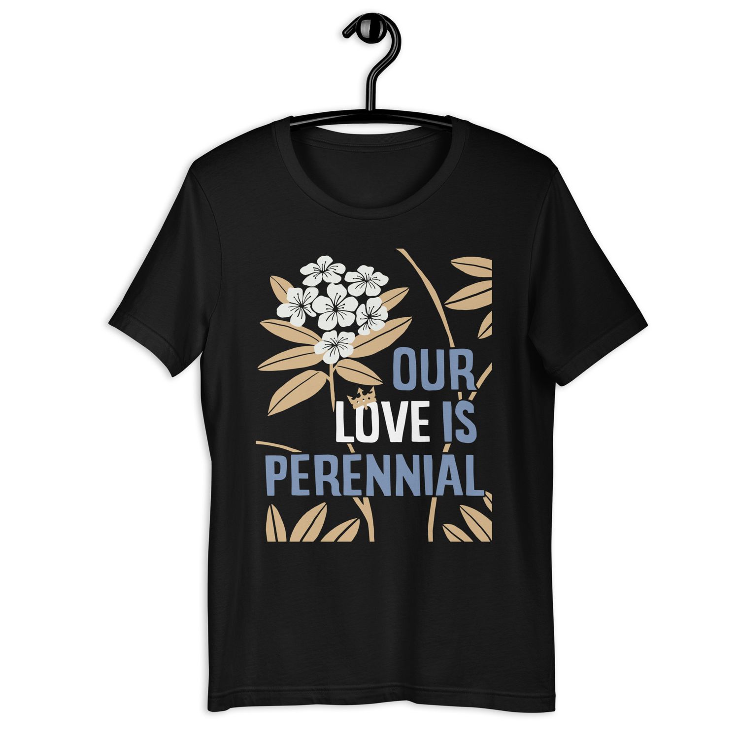 front of black T-shirt with light blue and white lettering &quot;OUR LOVE IS PERENNIAL&quot; and white rhododendrons with gold leaves