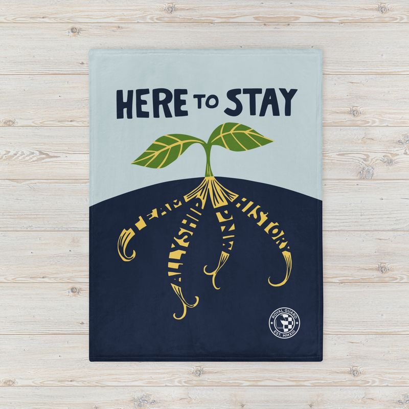 30x40-inch blanket with lettering "HERE TO STAY" over sprout with roots "TEAM," "ALLYSHIP," "PNW," and "HISTORY"