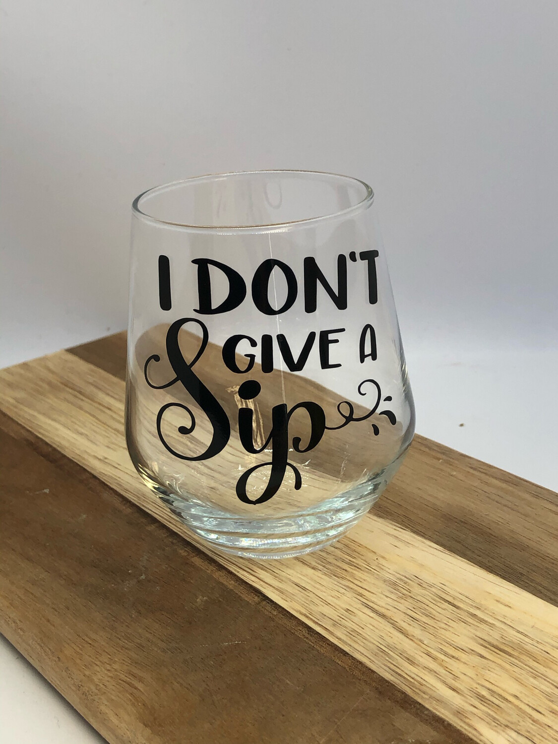 I Don’t Give A Sip Stemless Wine Glass