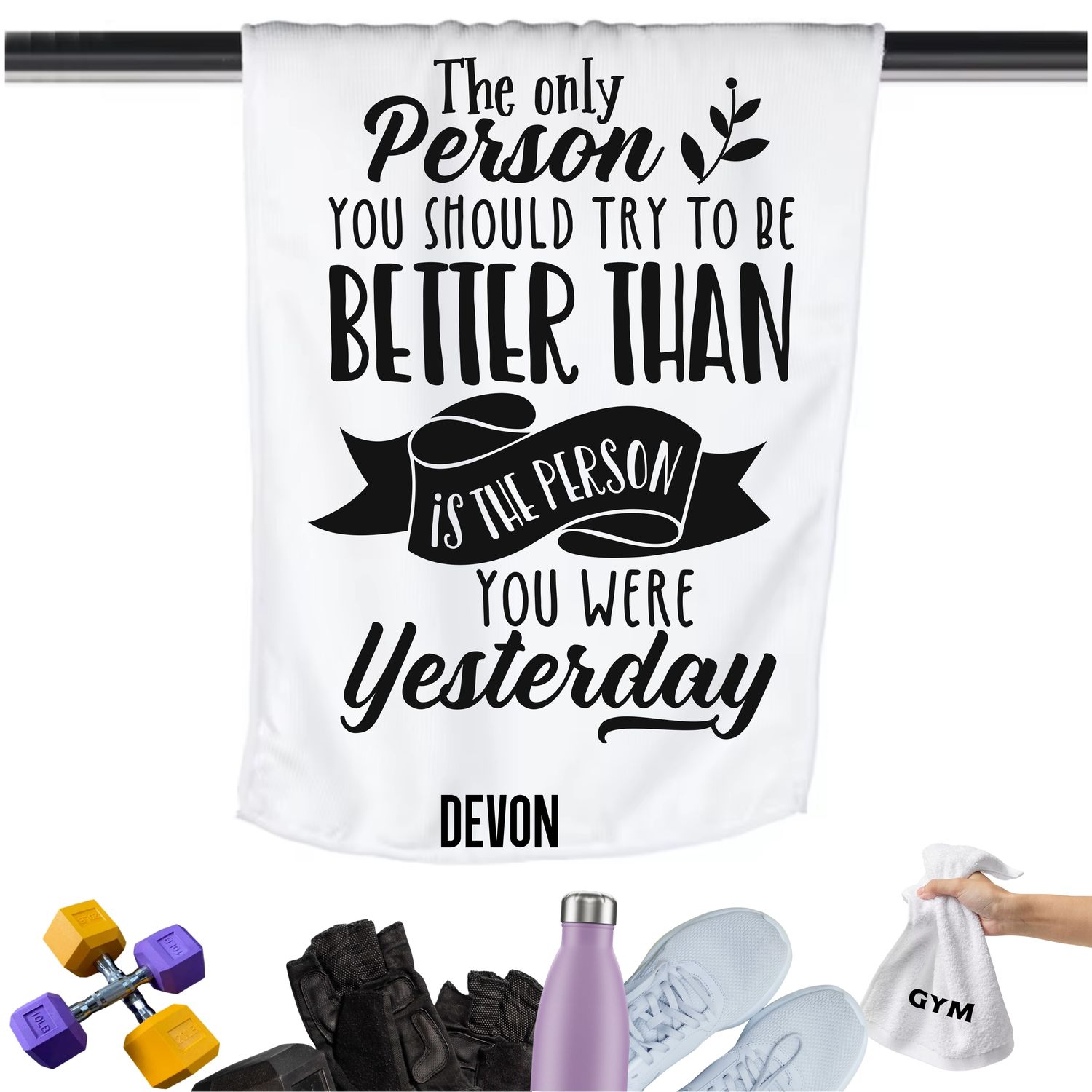 Add a personal touch to your workout gear-a motivational quote to keep the energy high during every session.