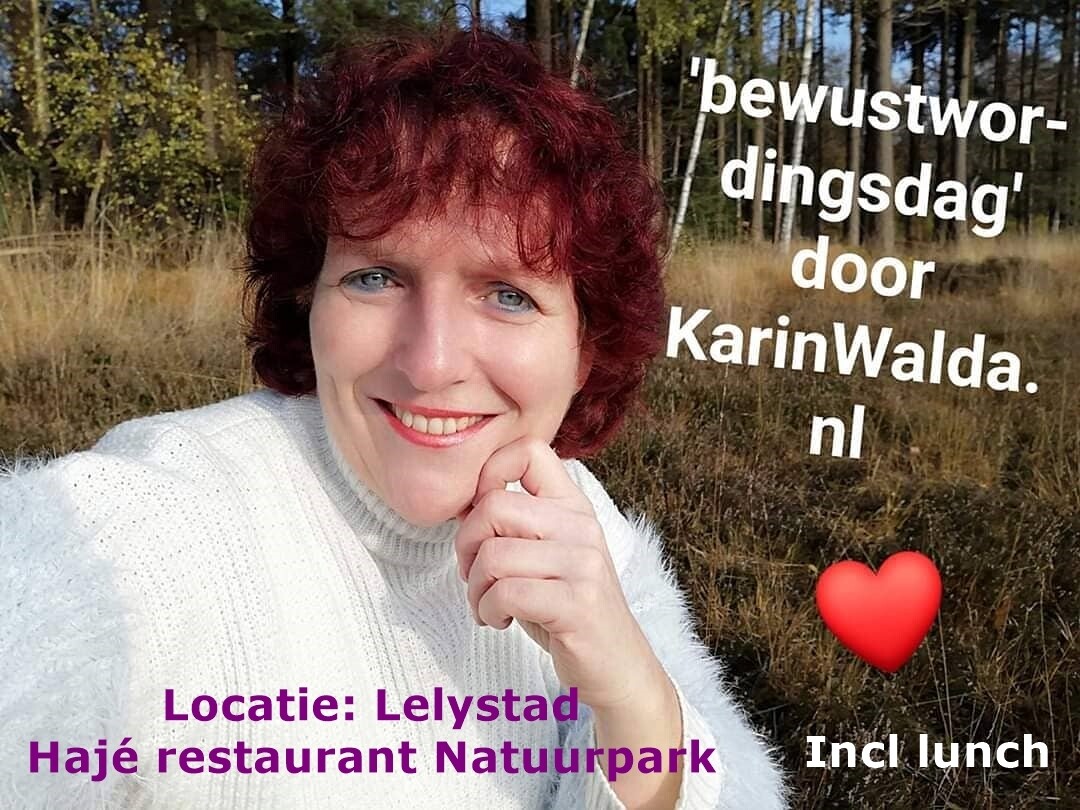 Bewustwordingsdag door KarinWalda.nl locatie Lelystad INCLUSIEF LUNCH