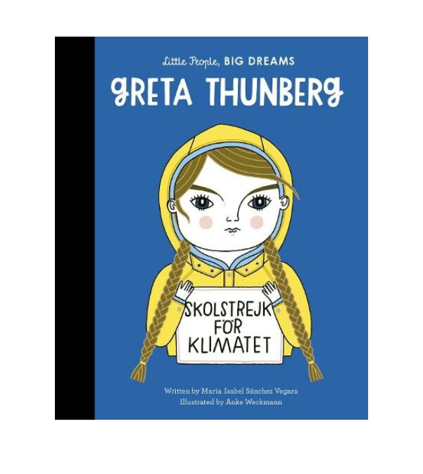 Greta Thunberg - Little People BIG DREAMS - Hardback Book