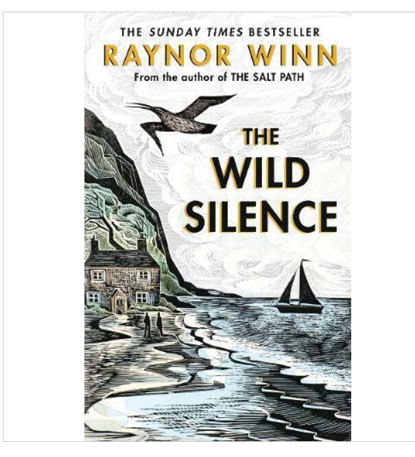 Raynor Winn - The Wild Silence Paperback Book