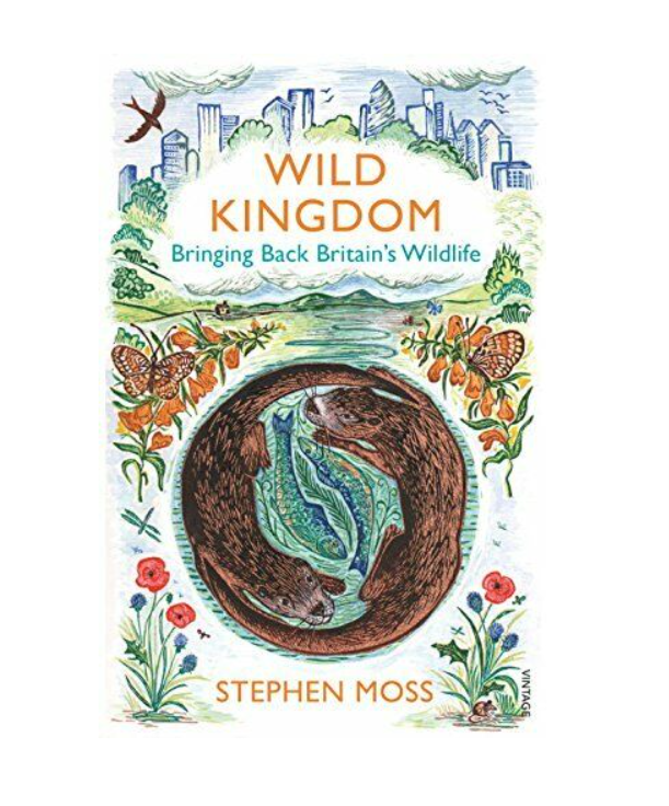 Wild Kingdom - Bringing Back Britain's Wildlife - Paperback Book