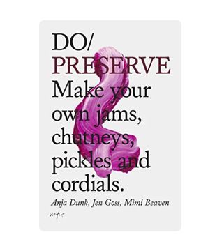 Do Preserve - Make your own jams - Paperback Book