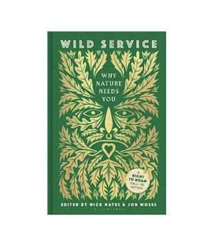 Wild Service: Why Nature Needs You - Paperback Book