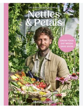 Nettles &amp; Petals - Hardback Book