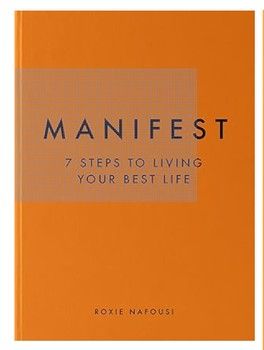 Manifest - 7 Steps to Living Your Best Life - Roxi Nafousi