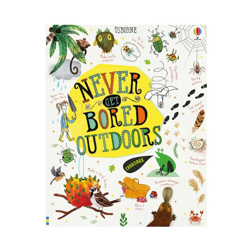 Never Get Bored Outdoors - Hardback Book
