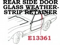 RETAINER-WEATHERSTRIP-REAR SIDE DOOR GLASS-VERTICAL-COUPE ON BODY-WITH RIVETS-EACH-68-77 (#E13361) RETAINER-WEATHERSTRIP-REAR SIDE DOOR GLASS-VERTICAL-COUPE ON BODY-WITH RIVETS-EACH-68-77 (#E13361)