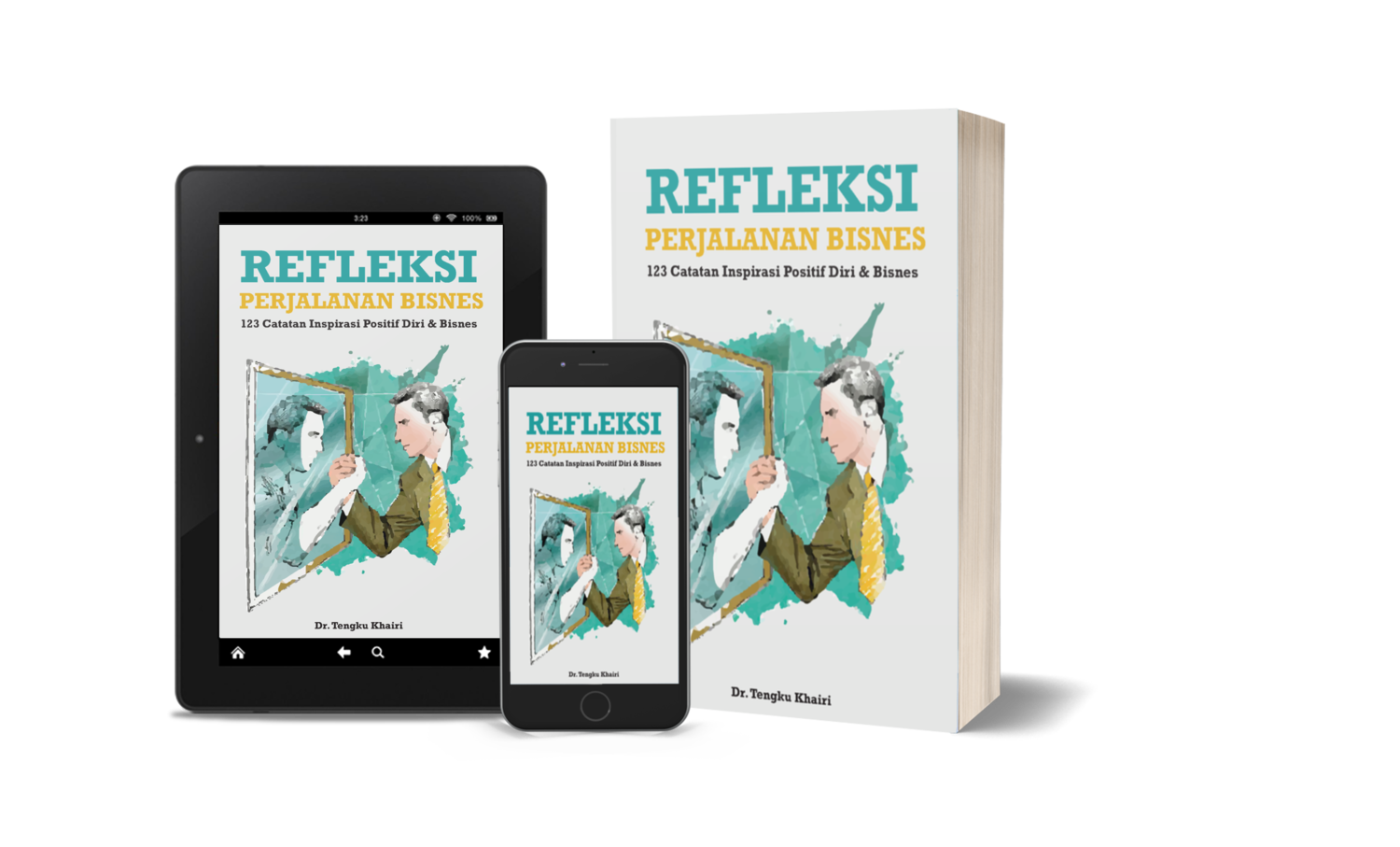 Refleksi Perjalanan Bisnes - 123 Catatan Inspirasi Positif Diri &amp; Bisnes
