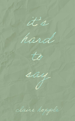 its hard to say