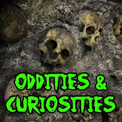 Oddities and Curiosities