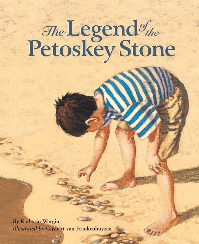 The Legend of the Petoskey by Kathy Jo Wargin