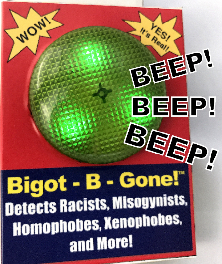 Bigot-B-Gone Detects Racists, Misogynists, and More!