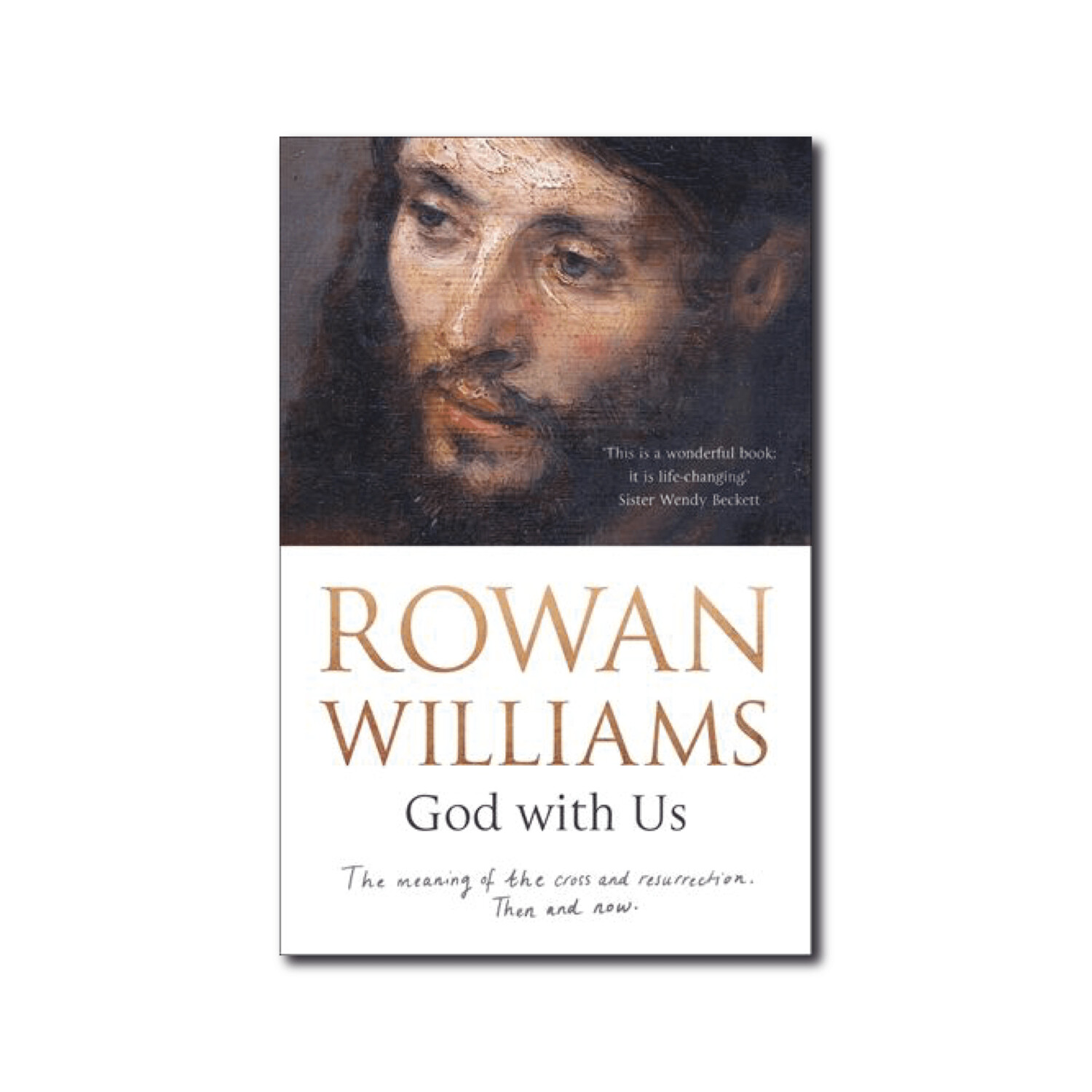 God With Us: The Meaning Of The Cross And Resurrection - Then And Now