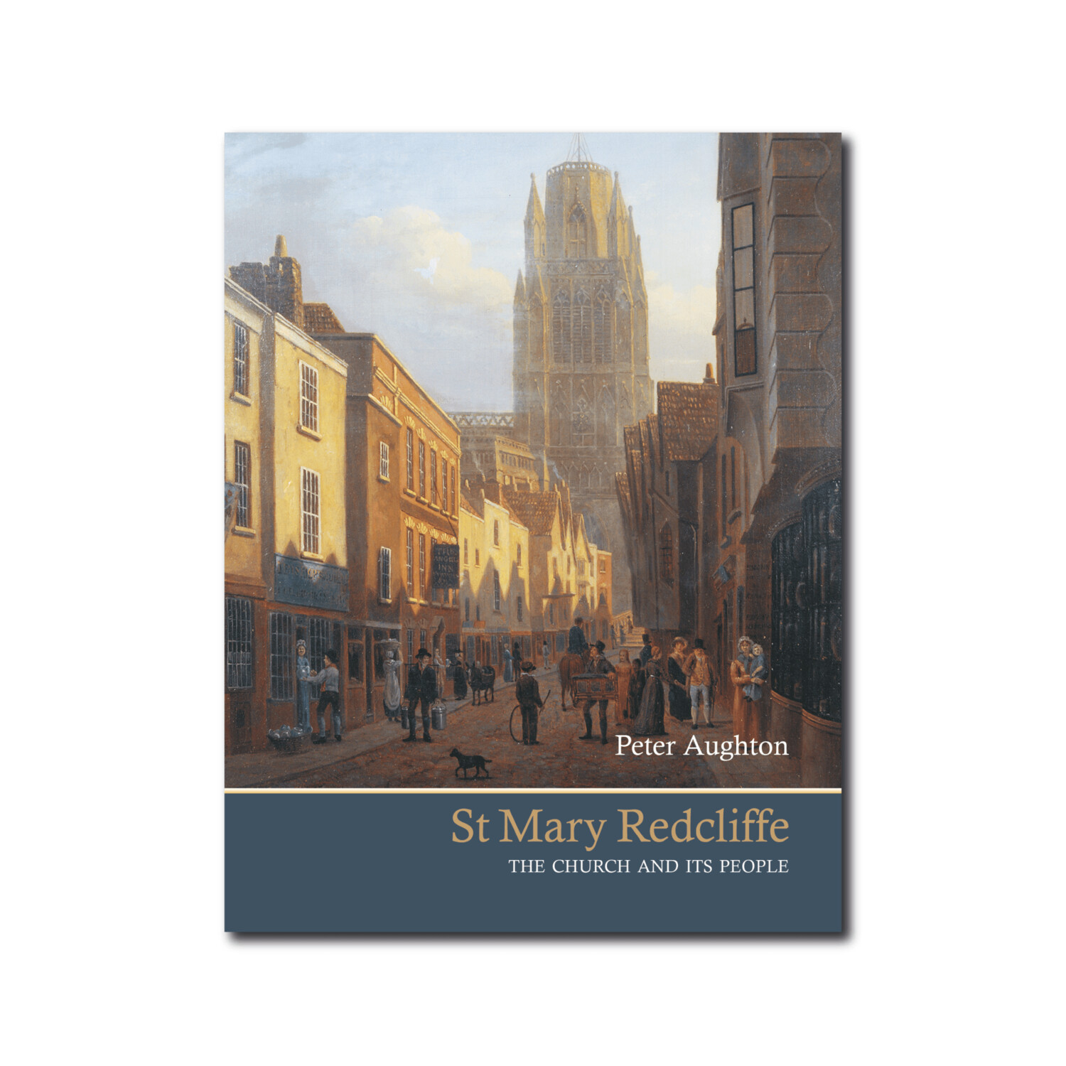 St Mary Redcliffe - The Church and its People