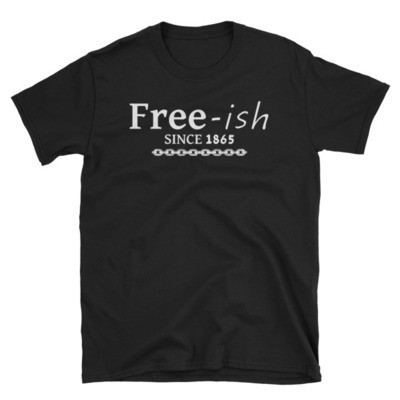Free-ish T Shirt