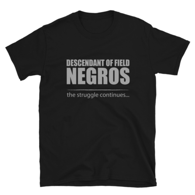 Descendant of Field Negros T-Shirt