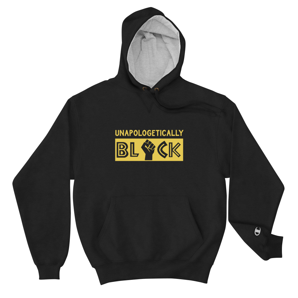 unapologetically black Champion Hoodie