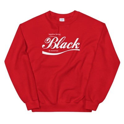 Legalize Being Black Unisex Sweatshirt