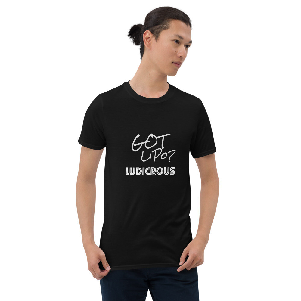 Ludicrous "Got Lipo?" Unisex T-Shirt