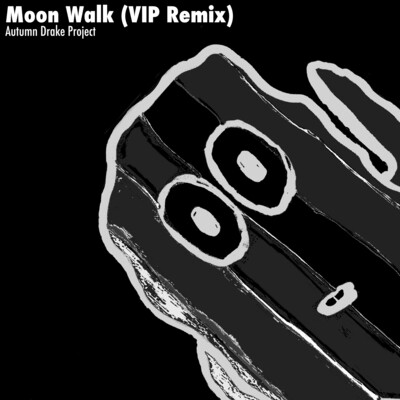 Moon Walk (Autumn Drake Project VIP Remix)
