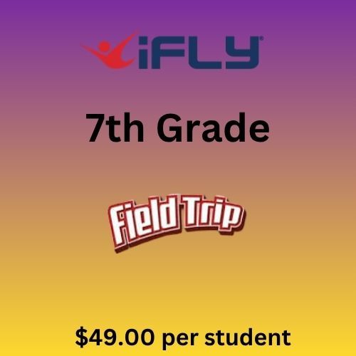 IFLY 7th Grade Field Trip