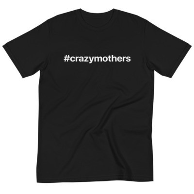 #crazymothers Classic Organic T-Shirt - White Font