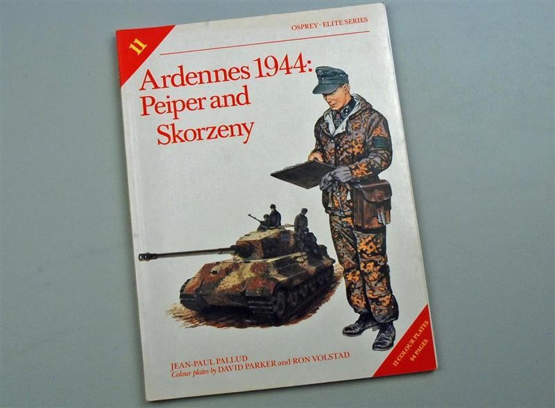 ARDENNES 1944, PEIPER AND SKORZENY - by Jean Paul Pallud