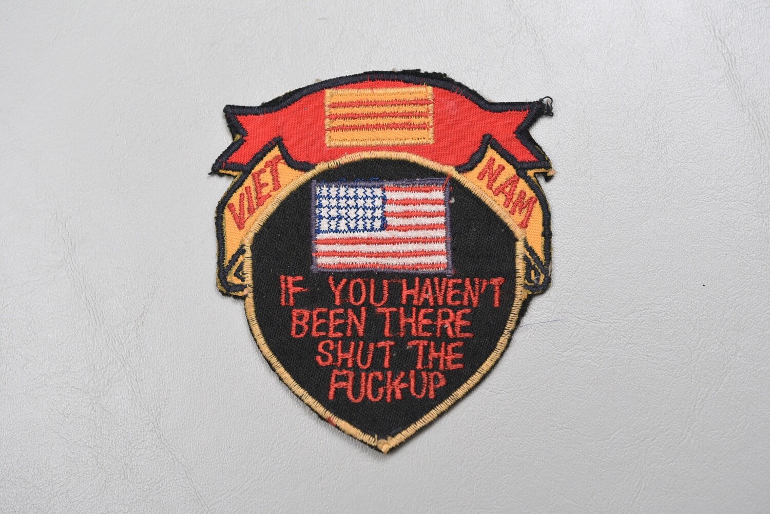 VIETNAM WAR U.S. &#39;IF YOU HAVEN&#39;T BEEN THERE&#39; PATCH