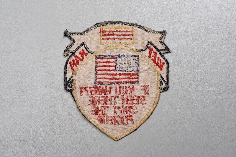 VIETNAM WAR U.S. 'IF YOU HAVEN'T BEEN THERE' PATCH