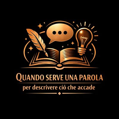 Quando serve una parola per descrivere ciò che accade