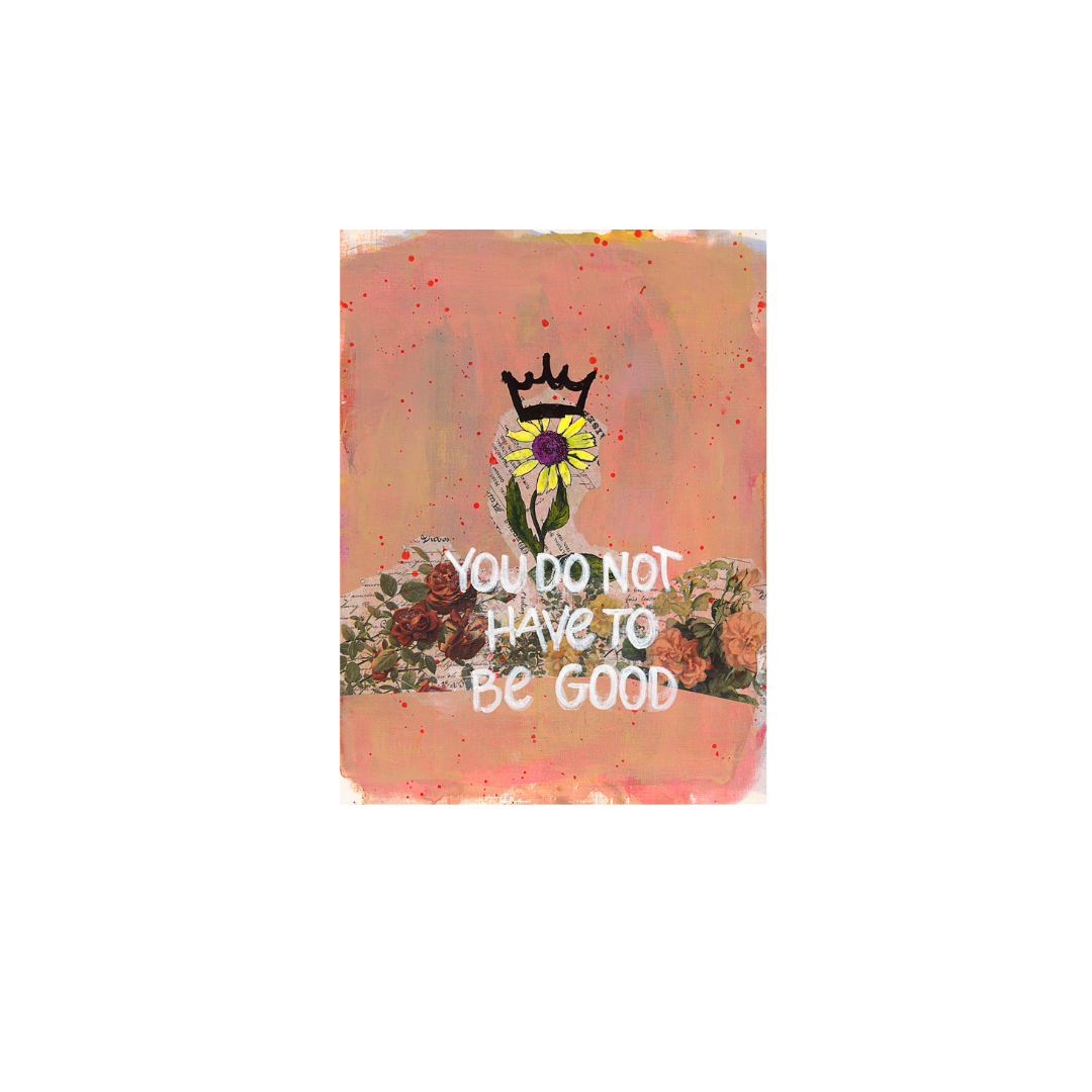 You do not Have to be Good