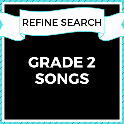 Grade 2 Songs