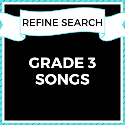 Grade 3 Songs