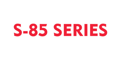 S-85 SERIES