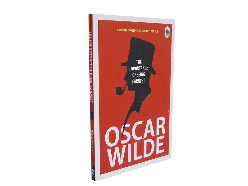 THE IMPORTANCE OF BEING EARNEST